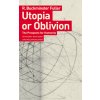 Utopia or Oblivion: The Prospects for Humanity