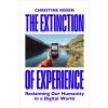 Extinction of Experience (Christine Rosen)()
