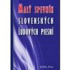 Malý spevník slovenských ľudových piesní - CD