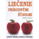 Kniha Liečenie prírodnými šťavami - Liečivé účinky ovocia a zeleniny - Johan Richter