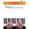 Three's A Crowd: Piano Accompaniment Book B Junior