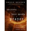 Secrets of the Lost Mode of Prayer