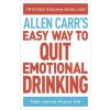Allen Carr's Easy Way to Quit Emotional Drinking: Enjoy Your Life Free from Alcohol (John Dicey)(Brožovaná)