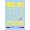 Give Me Tea, Please