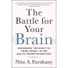 The Battle for Your Brain: Defending the Right to Think Freely in the Age of Neurotechnology (FARAHANY NITA A)(Brožovaná)