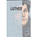 Reformátor Martin Luther - Kittelson James M.