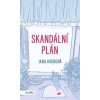 Skandální plán - Jana Krobová, Johana Kral