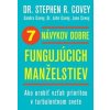 7 návykov dobre fungujúcich manželstiev - Stephen R. Covey