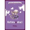 Koťata a draci Pčíkra