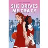 She Drives Me Crazy