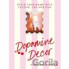 Dopamine Decor - Kate Rose Morgan