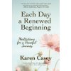 Each Day a Renewed Beginning (Karen Casey)(Brožovaná)