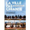 La ville pas chiante (Ariella Masboungi,Antoine Petitjean)(Brožovaná)