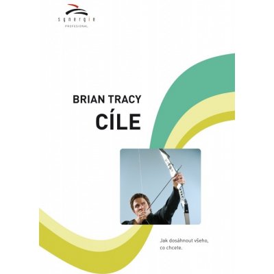 Cíle - Brian Tracy