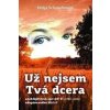 Už nejsem tvá dcera - Helga Scharschmied