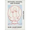 Mothers, Fathers, and Others (Brožovaná)