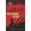 Robert Ludlum's The Patriot Attack - Robert Ludlum