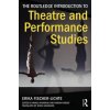 Routledge Introduction to Theatre and Performance Studies