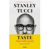 Taste Chuť mého života Memoáry o jídle a životě - Stanley Tucci