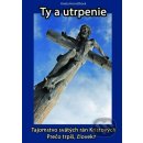 Ty a utrpenie - Aneta Horvátová