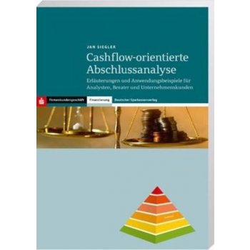 Cashflow-orientierte Abschlussanalyse - Siegler, Jan