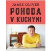 Pohoda v kuchyni - Oliver Jamie