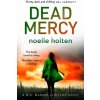Dead Mercy - Noelle Holten