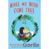 Make My Wish Come True - Rachael Lippincott, Alyson Derrick