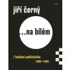 Jiří Černýna bílém 4