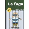 Spanish Novels: La fuga (Spanish Novels for Advanced Learners - C1) (Paco Ardit)(Brožovaná)