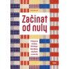 Začínat od nuly - Halén Vidar (ed.)