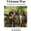 Vietnam War: Photographs by a Combat Medic Black & White Photograph Version