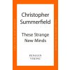 These Strange New Minds