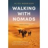 Walking with Nomads (ALICE MORRISON)(Brožovaná)