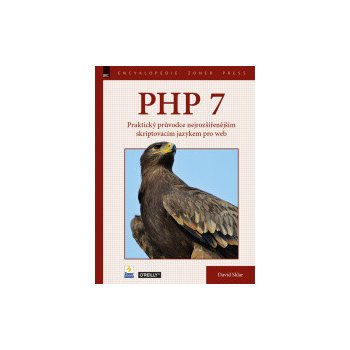 PHP 7 – Praktický průvodce nejrozšířenějším skriptovacím jazykem pro web