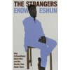 The Strangers - Ekow Eshun, Penguin Books Ltd