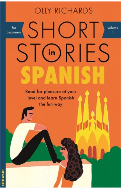 Short Stories in Spanish for Beginners - Olly Richards