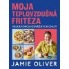 Moja teplovzdušná fritéza - Jamie Oliver