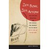 Zen Bow, Zen Arrow (John Stevens)(Brožovaná)