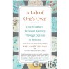A Lab of One's Own - Rita Colwell, Sharon Bertsch McGrayne