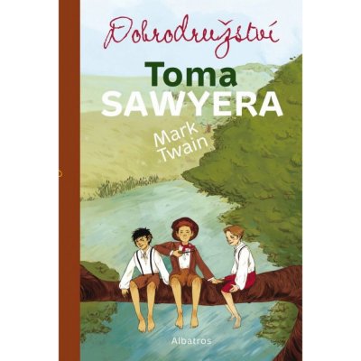 Dobrodružství Toma Sawyera - 12. vyd. - Mark Twain, Tereza Šmucrová