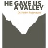 He Gave Us a Valley