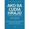 Ako sa ľudia hrajú - Eric Berne