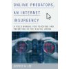 Online Predators, an Internet Insurgency (Jeffrey a. Lee)(Pevná)