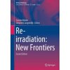 Re-Irradiation: New Frontiers (Carsten Nieder,Johannes Langendijk)(Pevná)