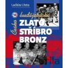 Českobudějovické zlato, stříbro, bronz - Ladislav Lhota
