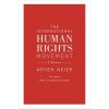 The International Human Rights Movement: A History (Neier Aryeh)