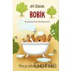 Bobík neboli Pes je přece taky člověk - Jiří Žáček, Veronika Balcarová (ilustrácie)
