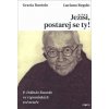 Ježíši postarej se ty P Dolindo Ruo - Ruotolo Grazia Regolo Luciano