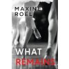 What Remains (Roel Maxine)